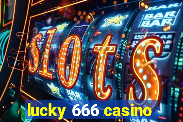 lucky 666 casino